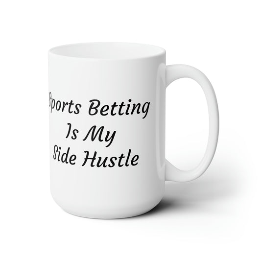 sports betting is my side hustle mug