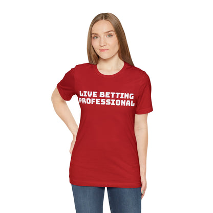 Live Betting Professional Short Sleeve Tee