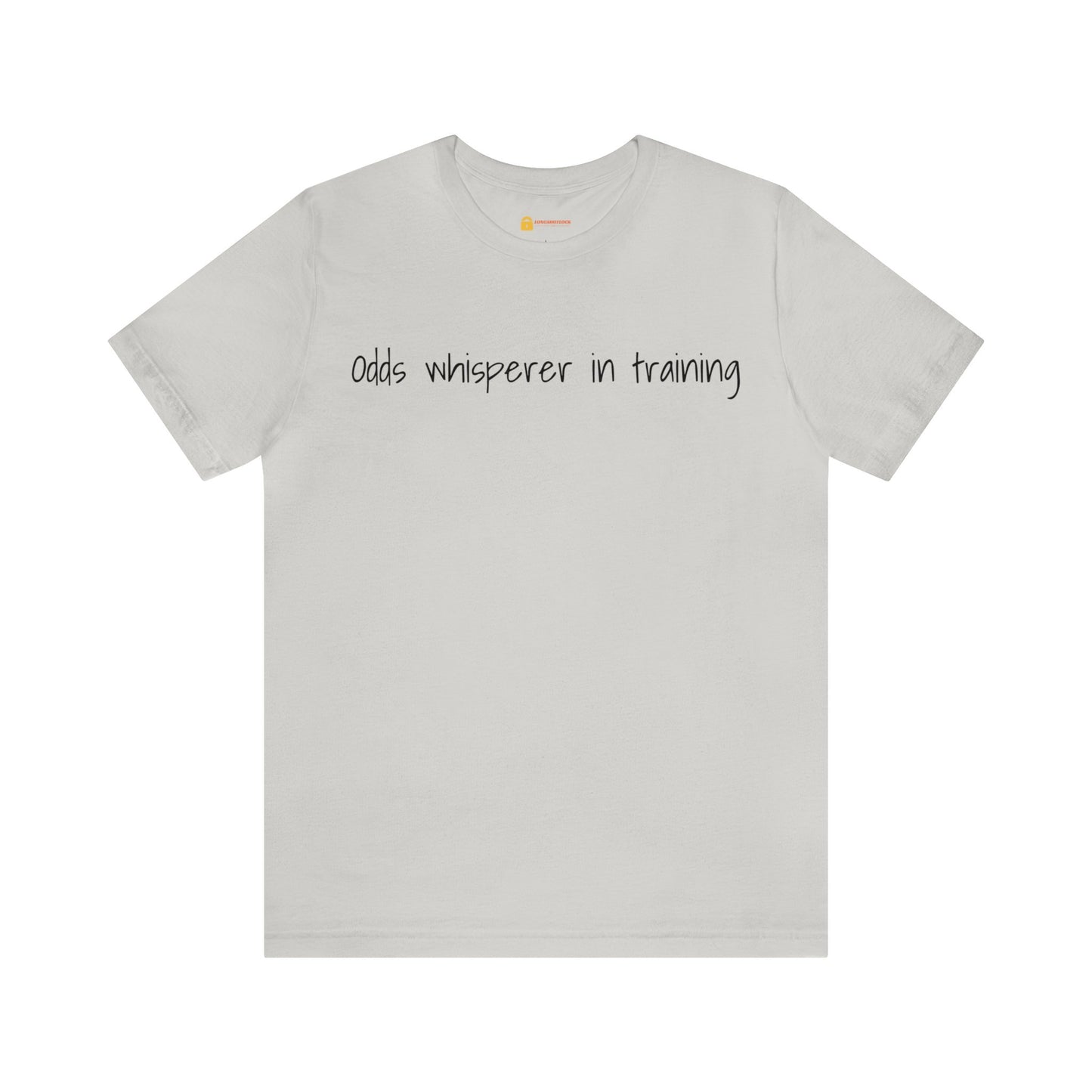 Odds Whisperer in Training Short Sleeve Tee