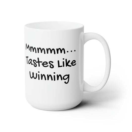 Tastes Like Winning Ceramic Mug 15oz