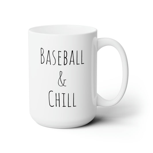 Baseball & Chill Ceramic Mug 15oz