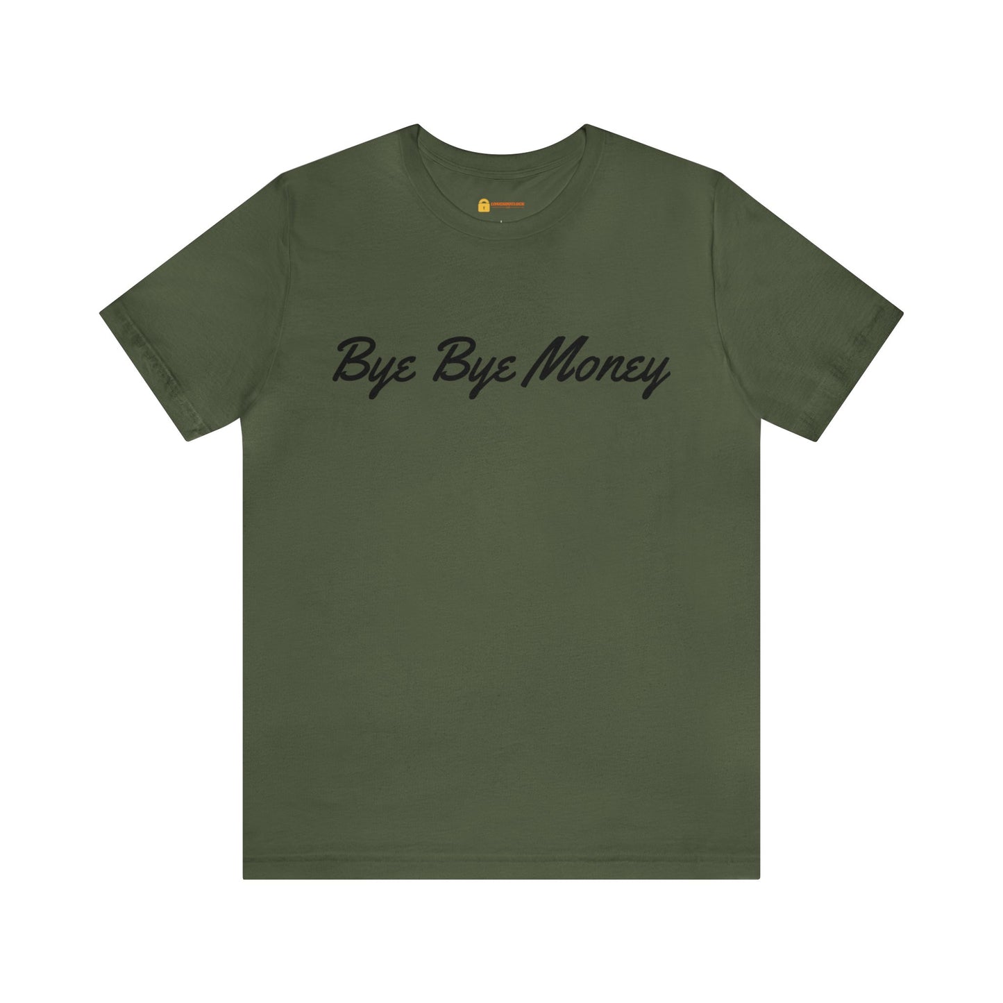 Bye Bye Money Short Sleeve Tee