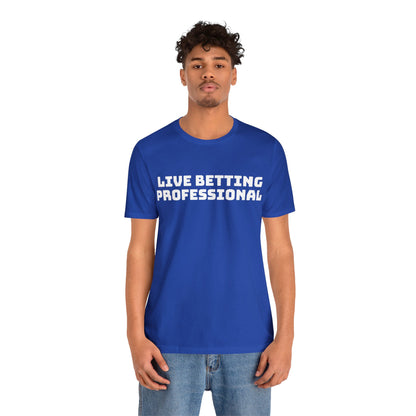 Live Betting Professional Short Sleeve Tee