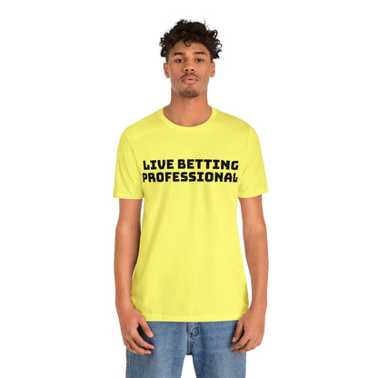 Live Betting Professional Short Sleeve Tee