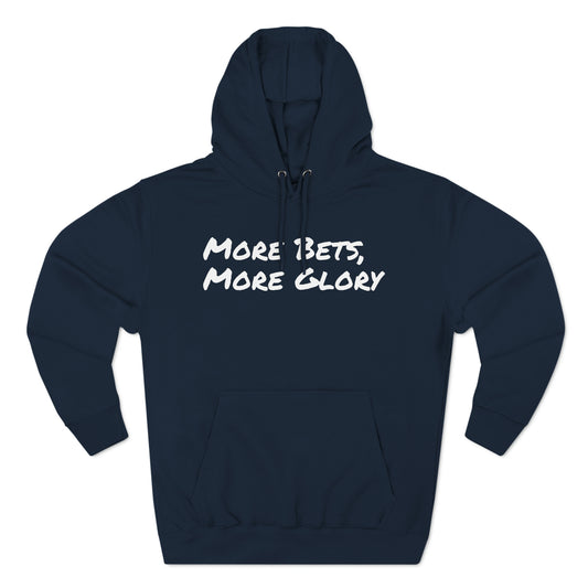 More Bets More Glory Three-Panel Fleece Hoodie