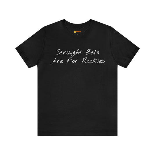 Straight Bets Rookies Short Sleeve Tee