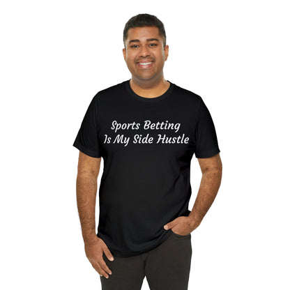 Sports Betting Side Hustle Short Sleeve Tee