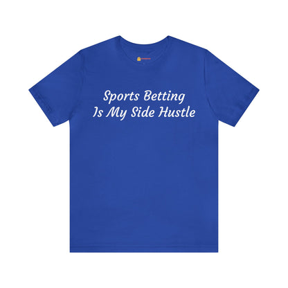 Sports Betting Side Hustle Short Sleeve Tee